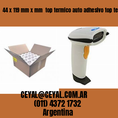 44 x 119 mm x mm  top termico auto adhesivo top termico adesivo