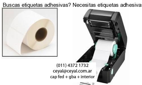 Buscas etiquetas adhesivas? Necesitas etiquetas adhesivas? Necesitas impirmir etiquetas adhesivas