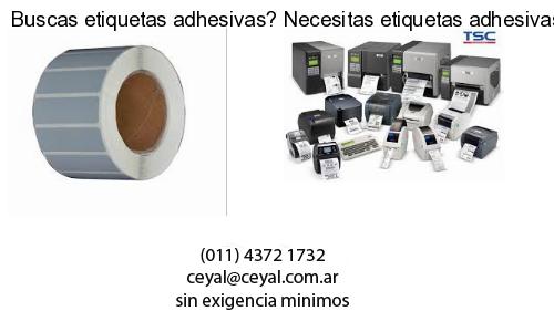 Buscas etiquetas adhesivas? Necesitas etiquetas adhesivas? Necesitas impirmir etiquetas adhesivas