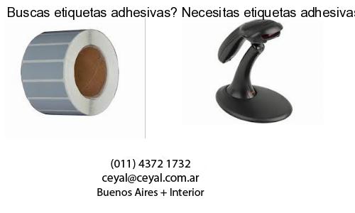 Buscas etiquetas adhesivas? Necesitas etiquetas adhesivas? Necesitas impirmir etiquetas adhesivas