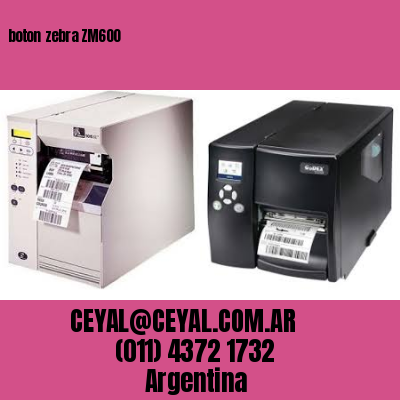 boton zebra ZM600