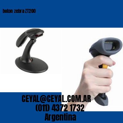 boton zebra ZT200