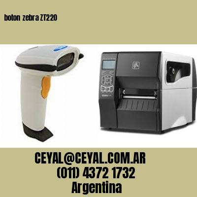 boton zebra ZT220