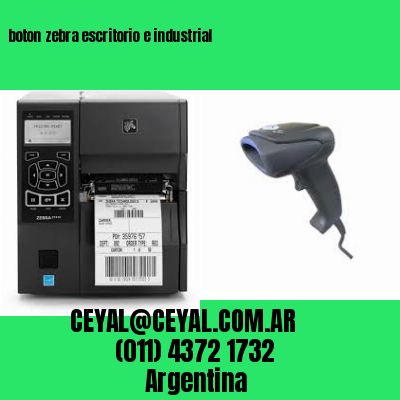 boton zebra escritorio e industrial