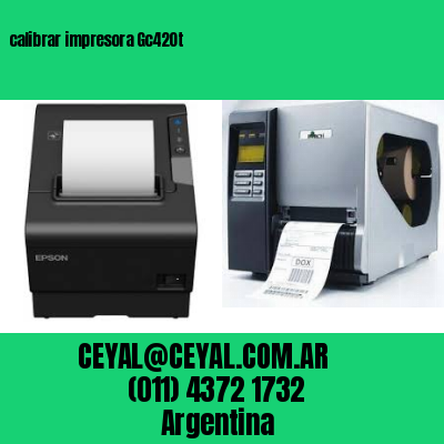 calibrar impresora Gc420t  