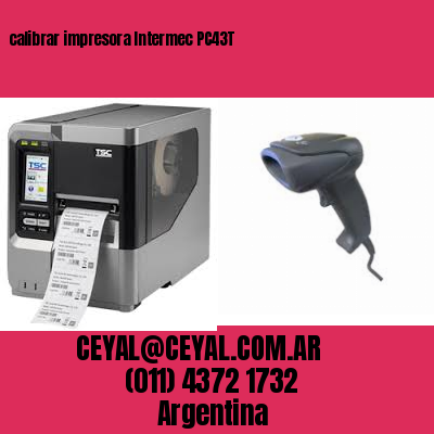 calibrar impresora Intermec PC43T
