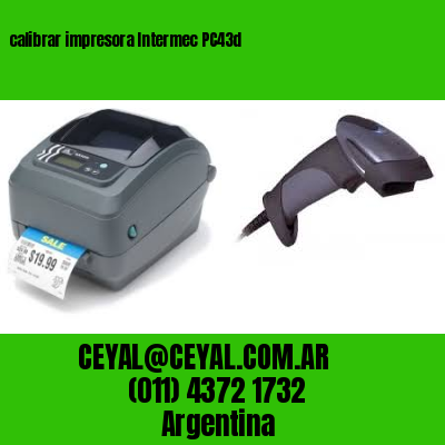 calibrar impresora Intermec PC43d