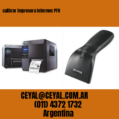 calibrar impresora Intermec PF8
