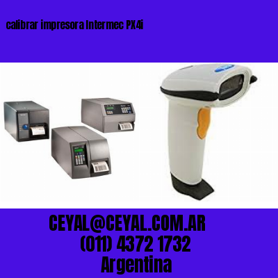 calibrar impresora Intermec PX4i
