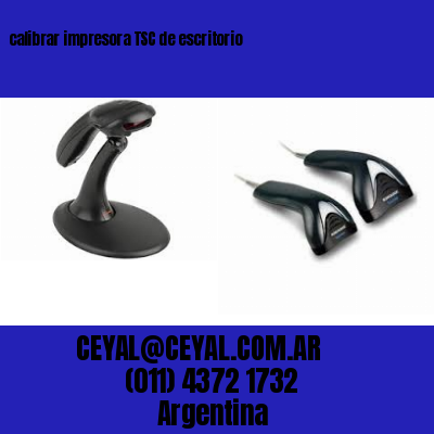 calibrar impresora TSC de escritorio