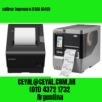 calibrar impresora ZEBRA GC420