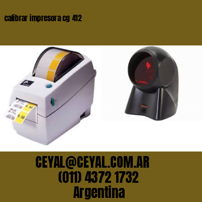 calibrar impresora cg 412