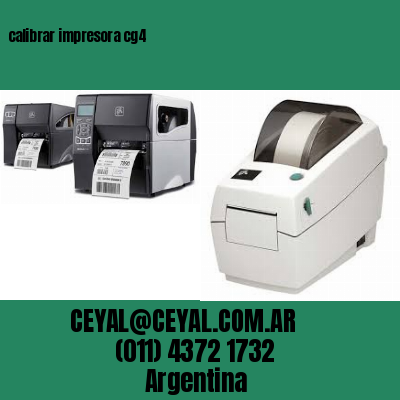calibrar impresora cg4