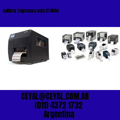 calibrar impresora sato GT408e