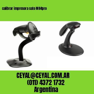 calibrar impresora sato M84pro