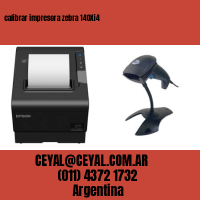 calibrar impresora zebra 140Xi4