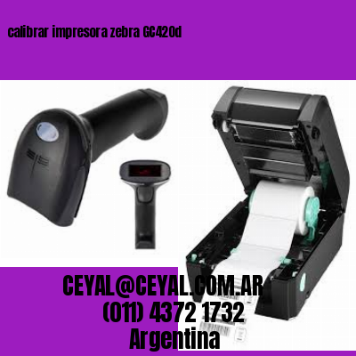 calibrar impresora zebra GC420d