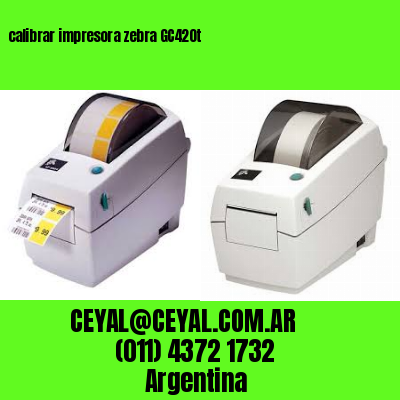 calibrar impresora zebra GC420t