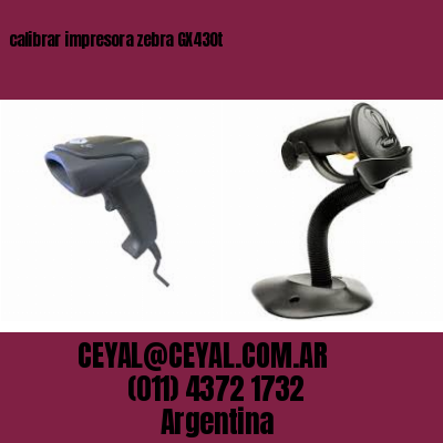 calibrar impresora zebra GX430t