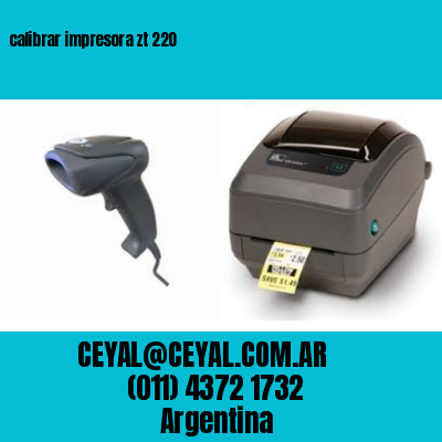 calibrar impresora zt 220