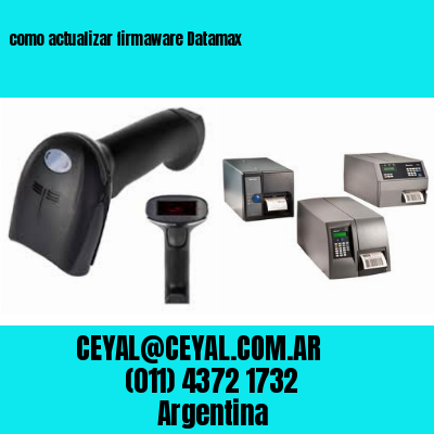 como actualizar firmaware Datamax