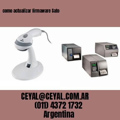 como actualizar firmaware Sato