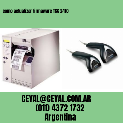como actualizar firmaware TSC 2410