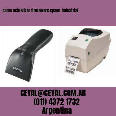 como actualizar firmaware epson industrial