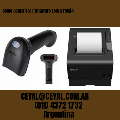 como actualizar firmaware zebra 110Xi4