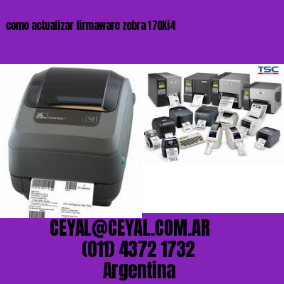 como actualizar firmaware zebra 170Xi4