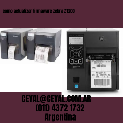 como actualizar firmaware zebra ZT200