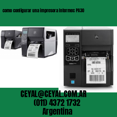 como configurar una impresora Intermec PA30