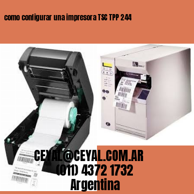 como configurar una impresora TSC TPP 244
