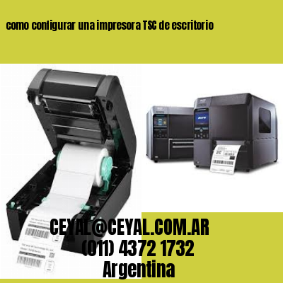 como configurar una impresora TSC de escritorio