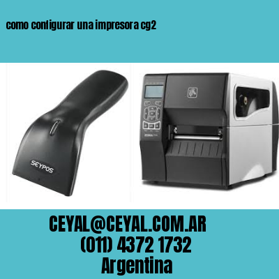 como configurar una impresora cg2