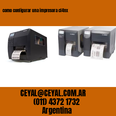 como configurar una impresora cl4nx