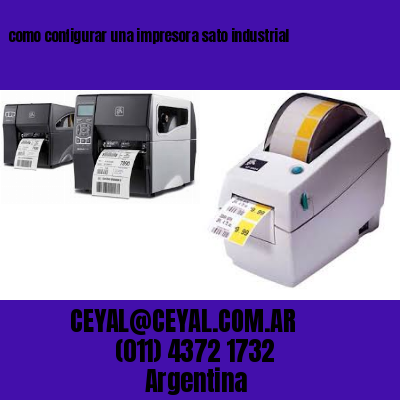 como configurar una impresora sato industrial