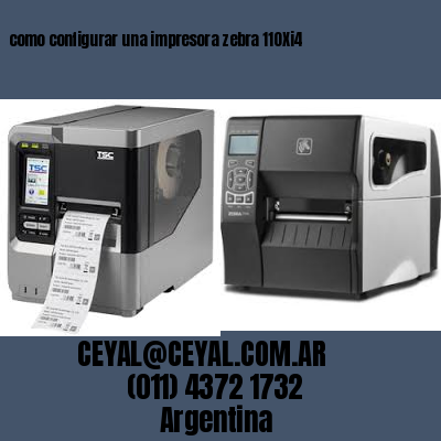 como configurar una impresora zebra 110Xi4