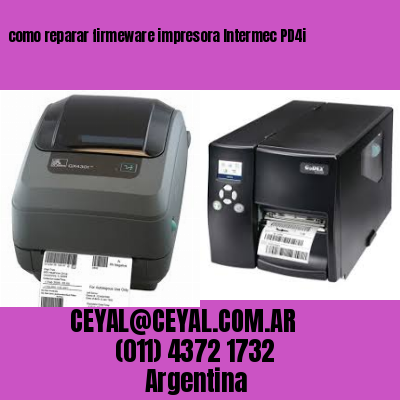 como reparar firmeware impresora Intermec PD4i
