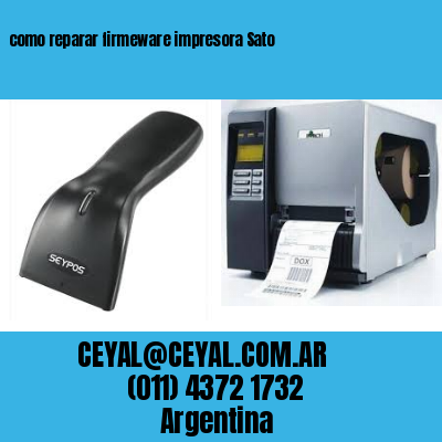 como reparar firmeware impresora Sato