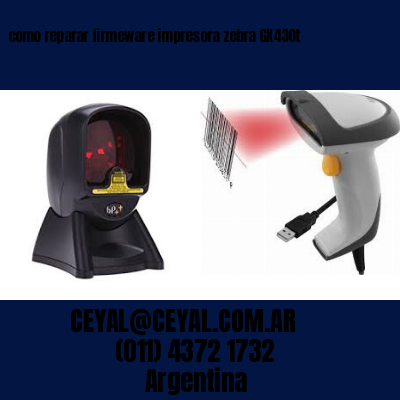 como reparar firmeware impresora zebra GX430t