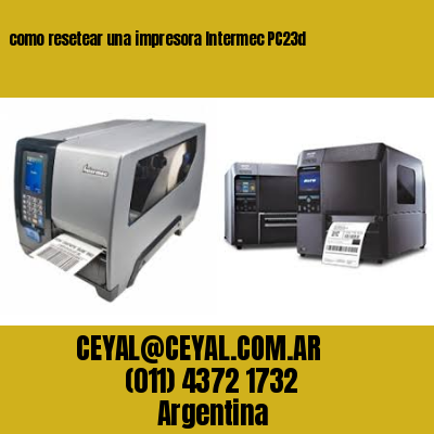 como resetear una impresora Intermec PC23d