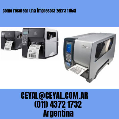 como resetear una impresora zebra 105sl