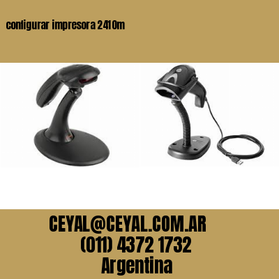 configurar impresora 2410m