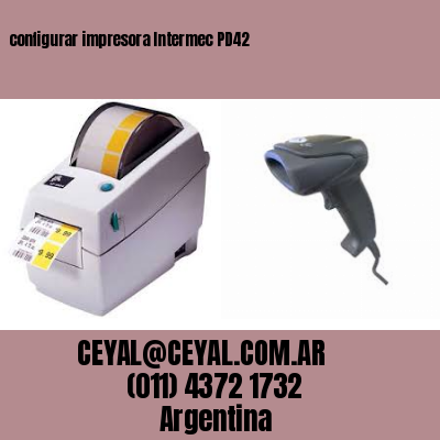 configurar impresora Intermec PD42