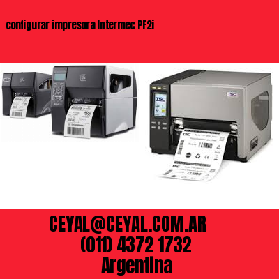 configurar impresora Intermec PF2i