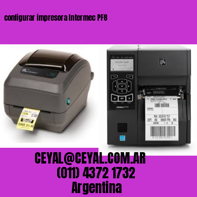 configurar impresora Intermec PF8
