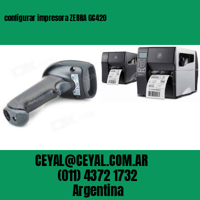 configurar impresora ZEBRA GC420