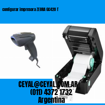 configurar impresora ZEBRA GC420 T