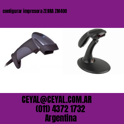 configurar impresora ZEBRA ZM400